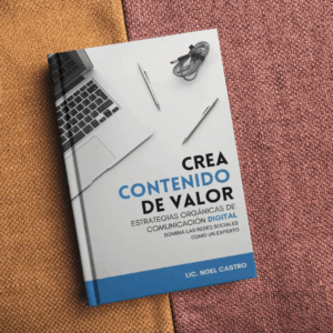 Crea Contenido de Valor: estrategias orgánicas para comunicación digital
